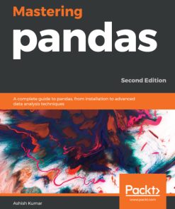 Mastering pandas: A complete guide to pandas, from installation to advanced data analysis techniques, 2nd Edition – PDF ebook