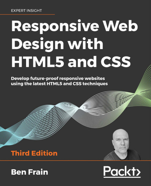 Responsive Web Design with HTML5 and CSS: Develop Future-Proof Responsive Websites Using the Latest HTML5 and CSS Techniques 3rd Edition – PDF ebook Responsive Web Design with HTML5 and CSS: Develop Future-Proof Responsive Websites Using the Latest HTML5 and CSS Techniques 3rd Edition – PDF ebook